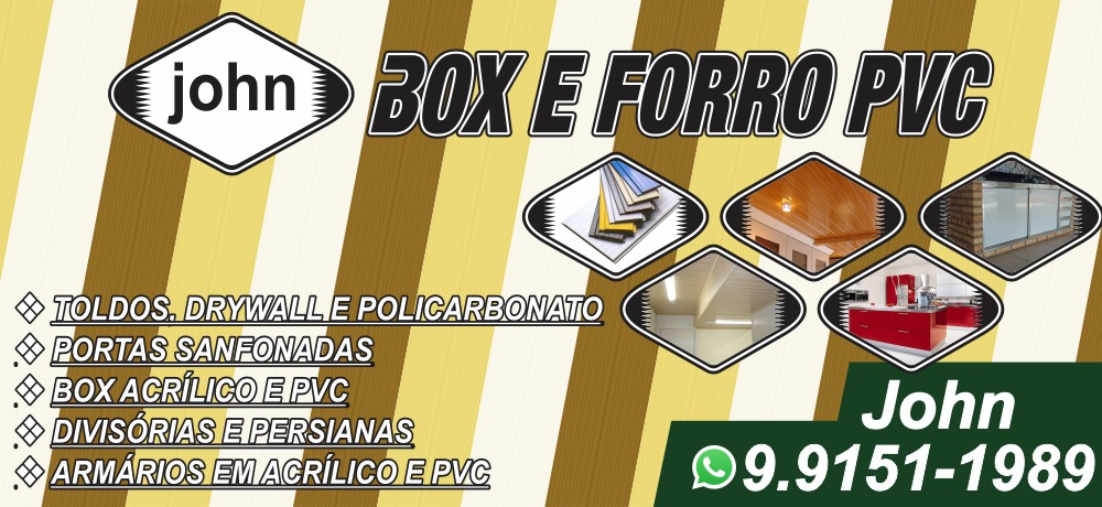 JOHN BOX E FORRO DE PVC EM PATROCÍNIO