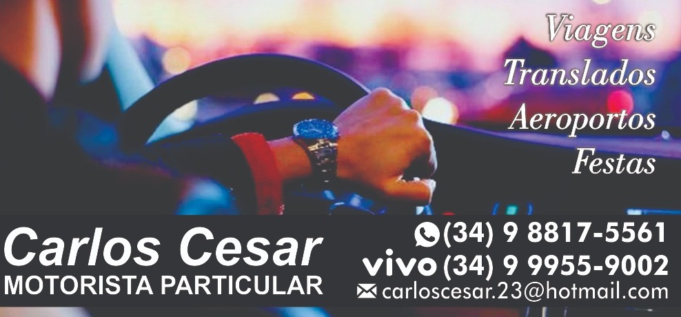 CARLOS CESAR MOTORISTA PARTICULAR EM ARAXÁ