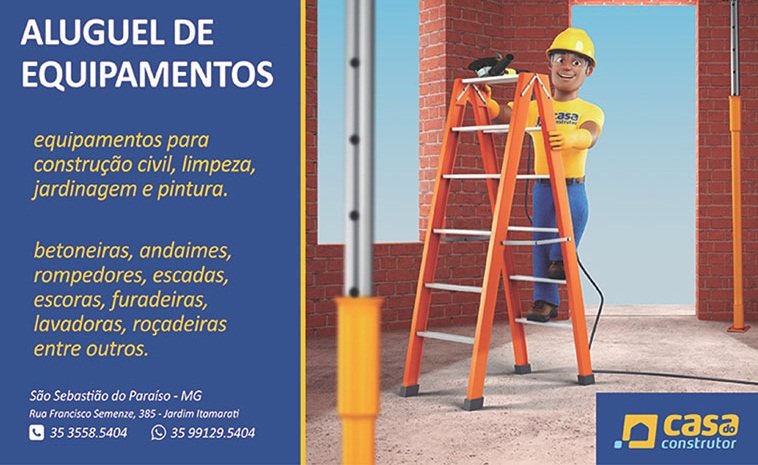 CASA DO CONSTRUTOR - ALUGUEL DE EQUIPAMENTOS EM SÃO SEBASTIÃO DO PARAÍSO