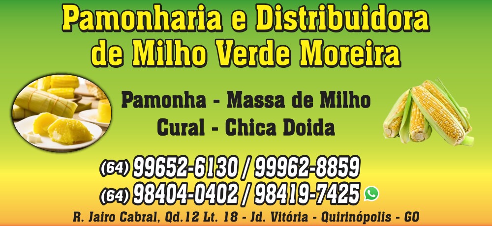 MOREIRA - DISTRIBUIDORA DE MILHO VERDE E PAMONHARIA EM QUIRINÓPOLIS