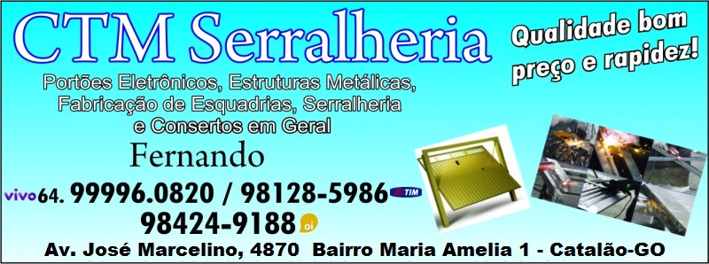 CTM SERRALHERIA EM CATALÃO 